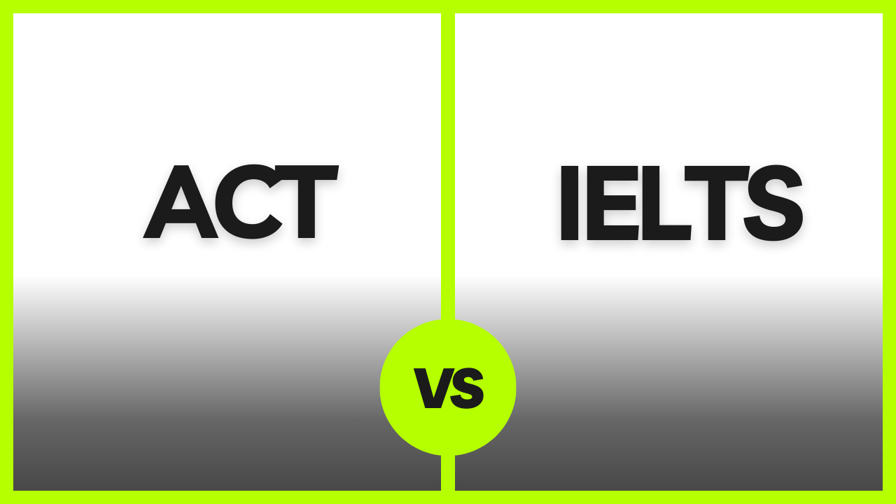 Is ACT Harder Than IELTS